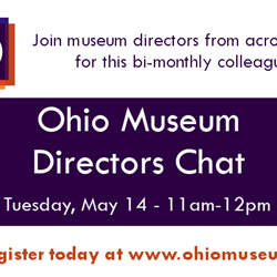 Ohio Museum Directors Chat - May 2024