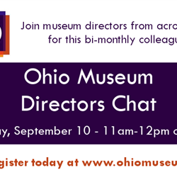 Ohio Museum Directors Chat - September 2024