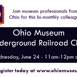 Ohio Museum Underground Railroad Chat - June 2026
